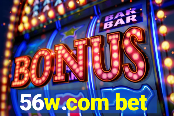 56w.com bet